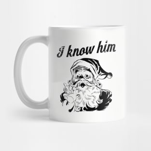 I know him Mug